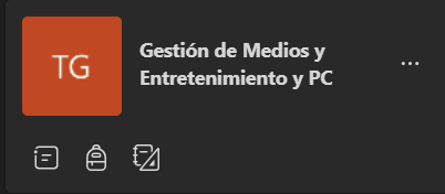 Clase de la carrera en Teams, con el equipo «Gestión de Medios y Entretenimiento y PC»
